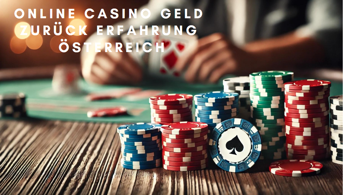 So erhalten Sie Ihr Online Casino Geld zurück Österreich (2024)